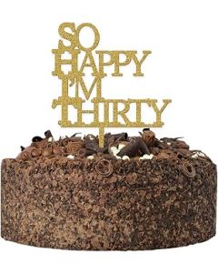 So Happy I'm Thirty Birthday Cake Topper - Acrylic 30th Birthday Cake Topper for Women Men - 30th Birthday Cake Decorations for Him, Her, Daughter, Friends - Glitter Gold Silver Wooden Topper